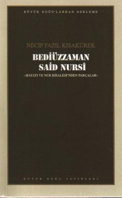 Bediüzzaman Said Nursi - 106 Necip Fazıl Kısakürek