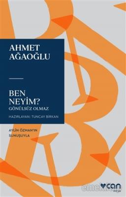 Ben Neyim Ahmet Ağaoğlu