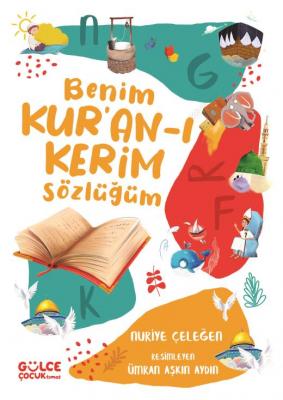 Benim Kur'an-ı Kerim Sözlüğüm Nuriye Çeleğen