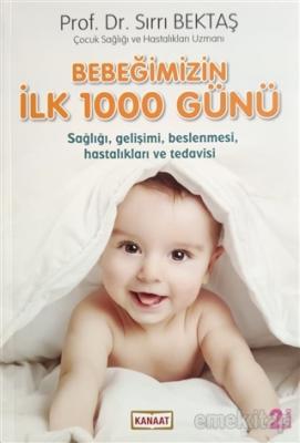 Bebeğimizin İlk 1000 Günü Sırrı Bektaş