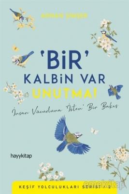 Bir Kalbin Var Unutma Adnan Şimşek