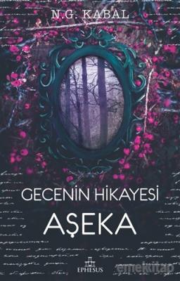 Gecenin Hikayesi - Aşeka N. G. Kabal