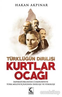 Kurtlar Ocağı - Türklüğün Dirilişi Hakan Akpınar