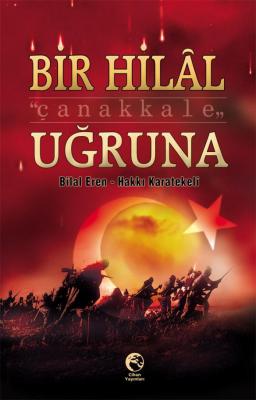 Bir Hilal Uğruna Çanakkale %40 indirimli Hakkı Karatekeli