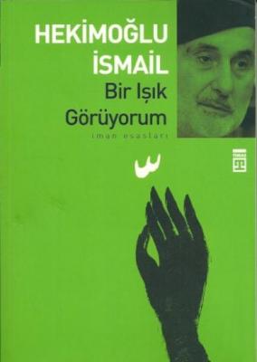 Bir Işık Görüyorum Hekimoğlu İsmail