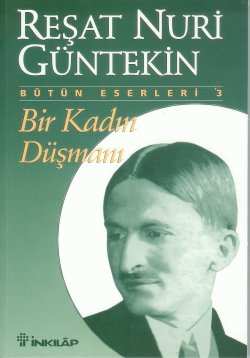 Bir Kadın Düşmanı %10 indirimli Reşat Nuri Güntekün