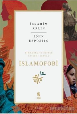 Bir Korku ve Nefret Söylemi Olarak İslamofobi John L. Esposito