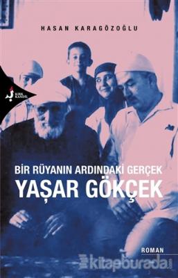 Bir Rüyanın Ardındaki Gerçek Yaşar Gökçek Hasan Karagözoğlu