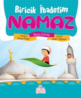 Biricik İbadetim Namaz Necla Günay