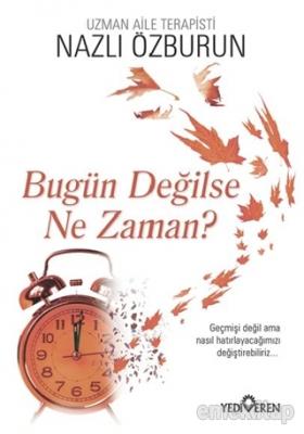 Bugün Değilse Ne Zaman? %10 indirimli Nazlı Özburun