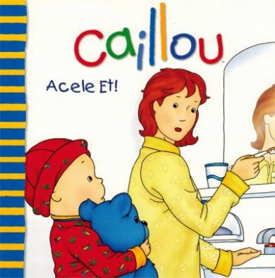 Caillou Acele Et