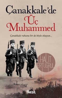 Çanakkale de Üç Muhammed Halit Ertuğrul