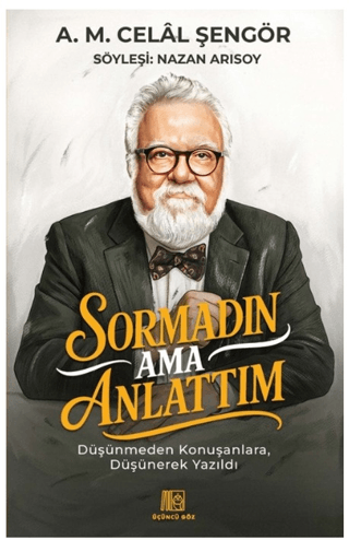 Sormadın Ama Anlattım A. M. Celal Şengör