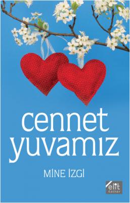 Cennet Yuvamız Mine İzgi