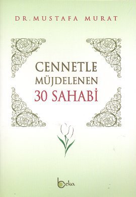 Cennetle Müjdelenen 30 Sahabi