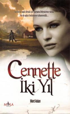 Cennette İki Yıl