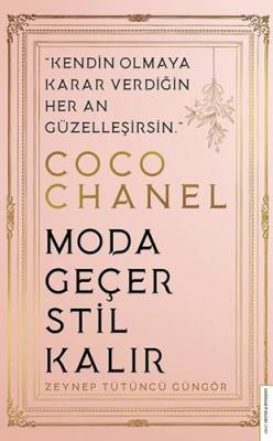 Coco Chanel - Moda Geçer Stil Kalır %10 indirimli Zeynep Tütüncü Güngö