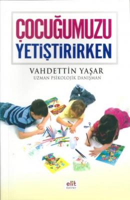 Çocuğumuzu Yetiştirirken