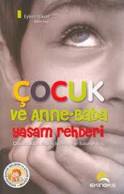 Çocuk Ve Anne Baba Yaşam Rehberi