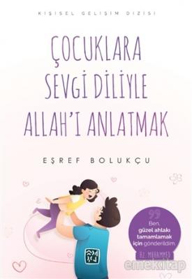 Çocuklara Sevgi Diliyle Allah'ı Anlatmak Eşref Bolukçu