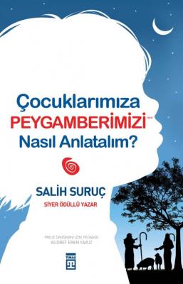 Çocuklarımıza Peygamberimizi Nasıl Anlatalım %20 indirimli Salih Suruç