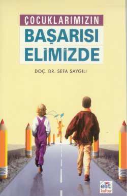 Çocuklarımızın başarısı elimizde