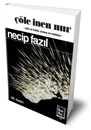 Çöle İnen Nur (Hatıra Baskısı - Sıvama Cilt) Necip Fazıl Kısakürek