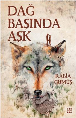 Dağ Başında Aşk 2 Rabia Gümüş