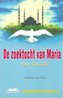 De zoektocht van Maria %25 indirimli Emine Şenlikoğlu