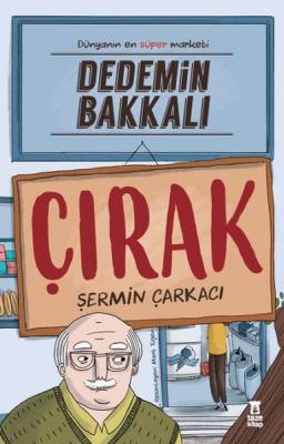 Dedemin Bakkalı-Çırak Şermin Çarkacı