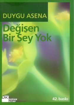 Değişen Bir Şey Yok %10 indirimli Duygu Asena