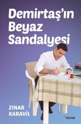 Demirtaş'ın Beyaz Sandalyesi