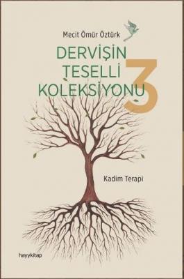 Dervişin Teselli Koleksiyonu 3 / Kadim Terapi