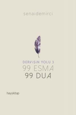 Dervişin Yolu-99 Esma 99 Dua