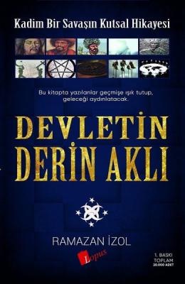 Devletin Derin Aklı-Kadim Bir Savaşın Kutsal Hikayesi Ramazan İzol