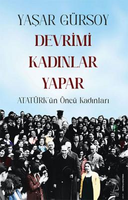 Devrimi Kadınlar Yapar %7 indirimli Yaşar Gürsoy