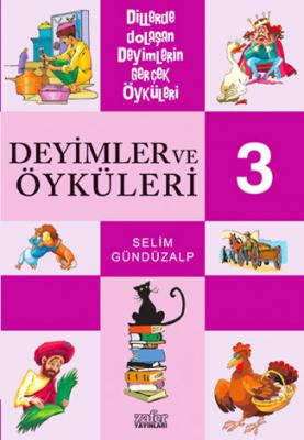 Deyimler ve Öyküleri - 3 Selim Gunduzalp