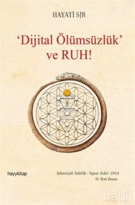 Dijital Ölümsüzlük ve Ruh Hayati Sır