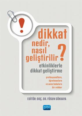 Dikkat Nedir Nasıl Geliştirilir?