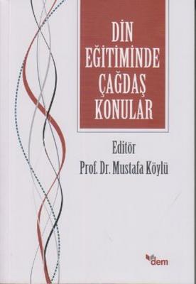 Din Eğitiminde Çağdaş Konular Kolektif