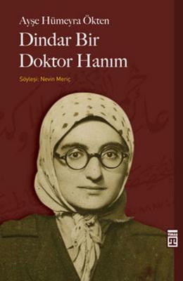 Dindar Bir Doktor Hanım Ayşe Hümeyra Ökten