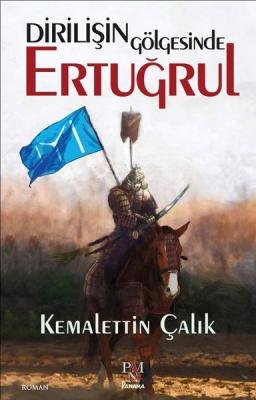 Dirilişin Gölgesinde Ertuğrul