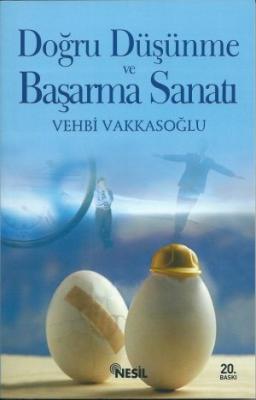 Doğru Düşünme ve Başarma Sanatı %10 indirimli Vehbi Vakkasoğlu