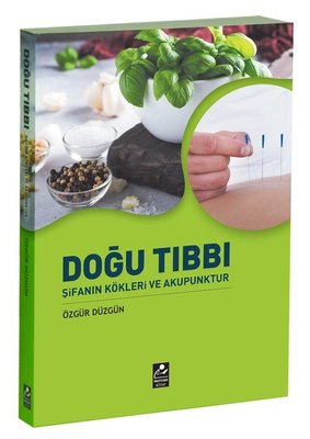 Doğu Kitabı-Şifanın Kökleri ve Akupunktur