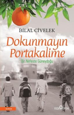 Dokunmayın Portakalime Bilal Civelek