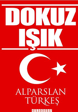 Alparslan Türkeş ve Dokuz Işık