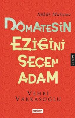 Domatesin Eziğini Seçen Adam Vehbi Vakkasoğlu