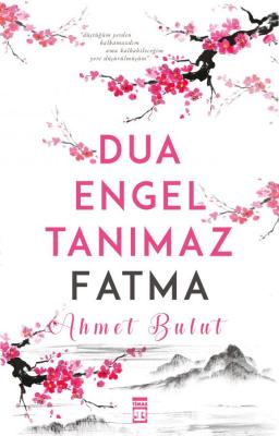 Dua Engel Tanımaz - Fatma Ahmet Bulut