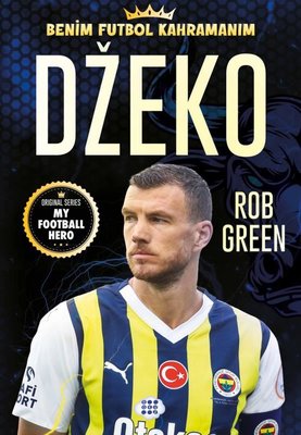 Dzeko - Benim Futbol Kahramanım Rob Green