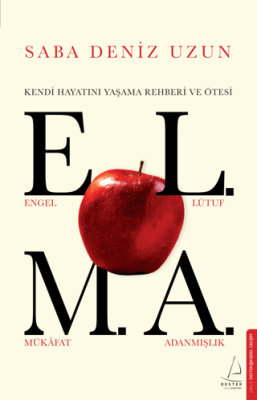 E.L.M.A. - Kendi Hayatını Yaşama Rehberi ve Ötesi Saba Deniz Uzun